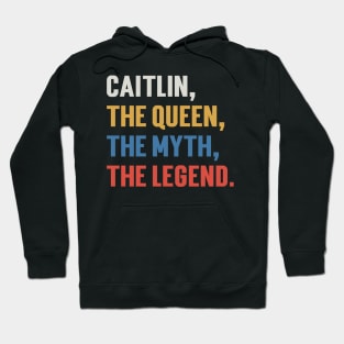 Caitlin, The Queen, The Myth, The Legend. v3 Hoodie